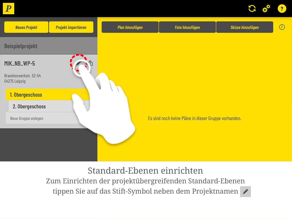 Zum Einrichten der projektübergreifenden Standard-Ebenen tippen Sie auf das Stift-Symbol neben dem Projektnamen.