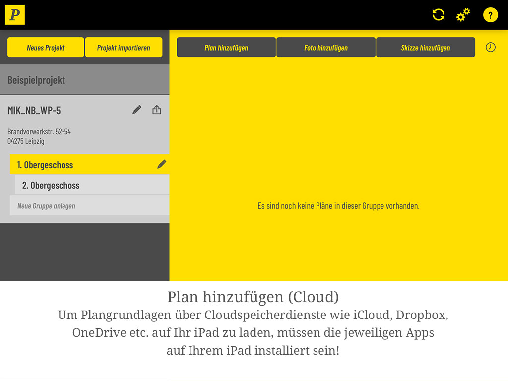 Um Plangrundlagen über Cloud-Speicherdienste wie iCloud, Dropbox oder OneDrive zu laden, müssen die jeweiligen Apps auf Ihrem iPad installiert sein.