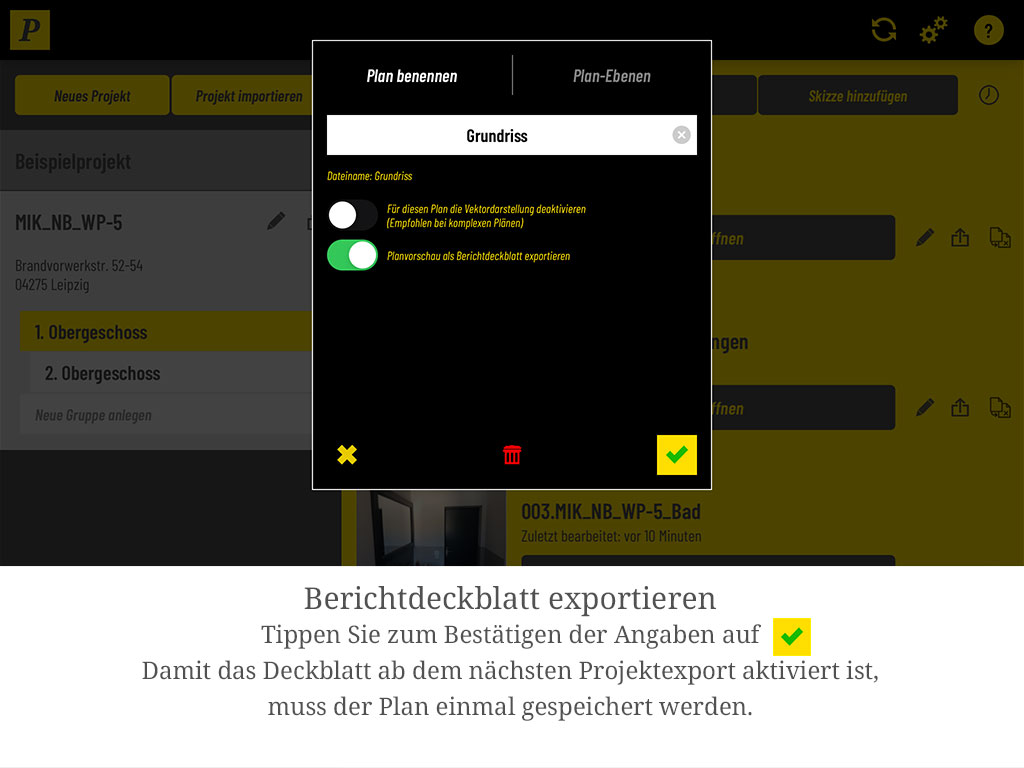 Bestätigen Sie mit dem grünen Haken. Damit das Deckblatt greift, muss der Plan einmal gespeichert werden.