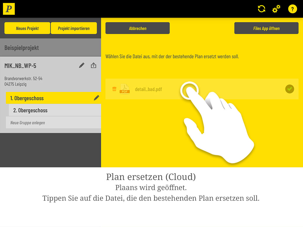 Plaans öffnet sich. Tippen Sie auf die Datei, die den bestehenden Plan ersetzen soll.