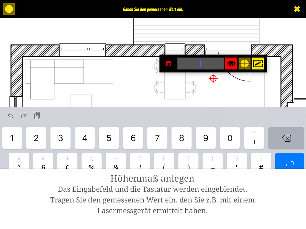 Das Eingabefeld und die Tastatur werden eingeblendet. Tragen Sie den gemessenen Wert ein, z. B. von einem Lasermessgerät.