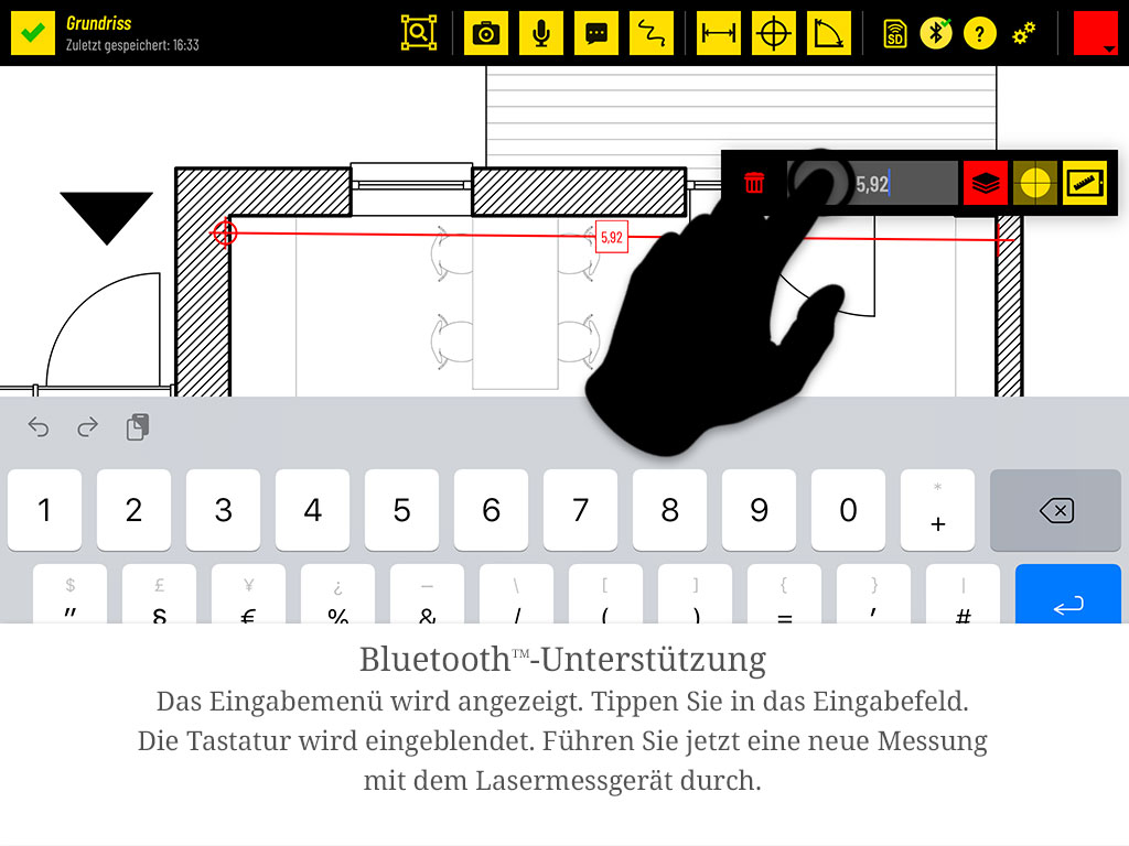 Das Eingabemenü wird angezeigt. Tippen Sie in das Eingabefeld – die Tastatur wird eingeblendet. Führen Sie jetzt eine neue Messung mit dem Lasermessgerät durch.