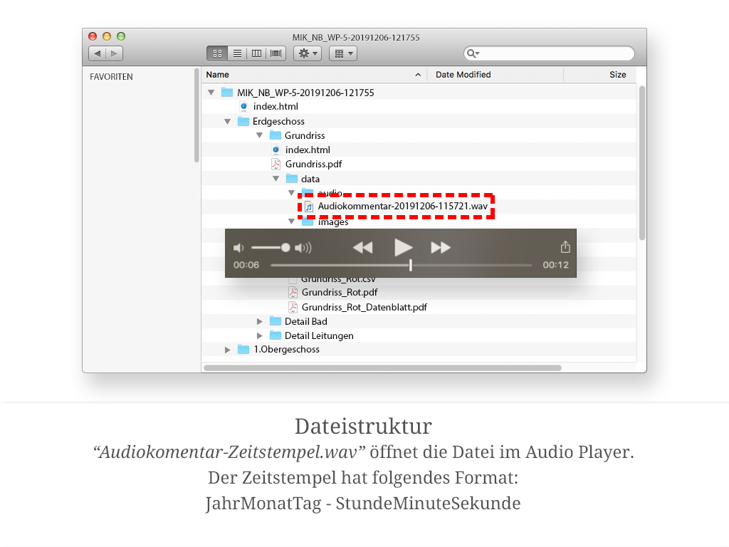 „Audiokommentar-Zeitstempel.wav" im Ordner „data/audio" öffnet die Sprachnotiz im Audio-Player. Der Zeitstempel hat das Format JahrMonatTag-StundeMinuteSekunde.